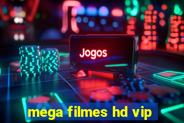 mega filmes hd vip